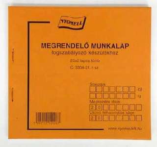 C.3304-31 MEGRENDELŐ MUNKALAP FOGSZAB., 25*2 LAPOS, 150x140 MM