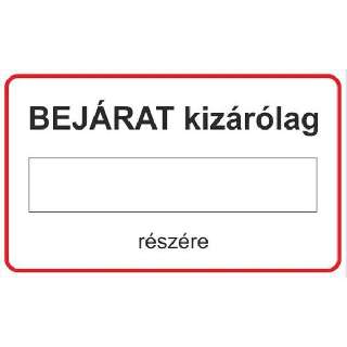 MATRICA BEJÁRAT KIZÁRÓLAG..., 25X15