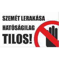 MATRICA SZEMÉT LERAKÁSA HATÓSÁGILAG TILOS, 25X15
