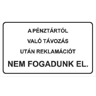 MATRICA PÉNZTÁRTÓL VALÓ TÁVOZÁS UTÁN REKLAMÁCIÓT NEM FOGADUNK EL, 25X15