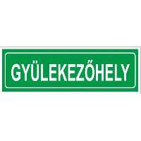 TÁBLA GYÜLEKEZŐHELY (UTÁNVILÁGÍTÓ), 15X5