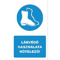 TÁBLA LÁBVÉDŐ HASZNÁLATA KÖTELEZŐ, 15X25