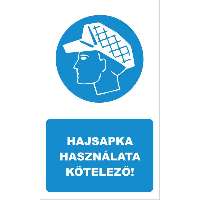 TÁBLA HAJSAPKA HASZNÁLATA KÖTELEZŐ, 15X25