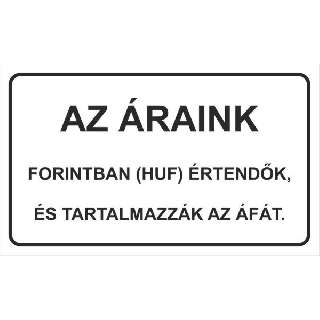 TÁBLA ÁRAINK FORINTBAN ÉRTENDŐK, 25X15