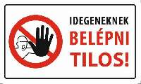 MATRICA IDEGENEKNEK BELÉPNI TILOS, 25X15