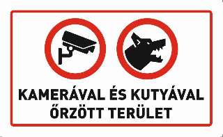 TÁBLA KAMERÁVAL ÉS KUTYÁVAL ŐRZÖTT TERÜLET, 25X15