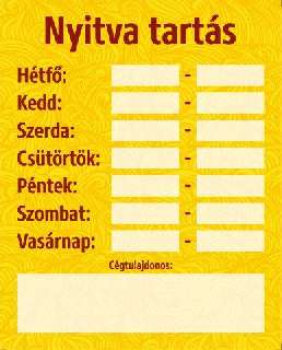 TÁBLA NYITVATARTÁS, 20X25, SÁRGA